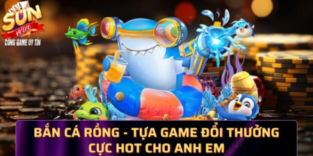 Bắn cá Rồng - Tựa game đổi thưởng cực HOT cho anh em 3392