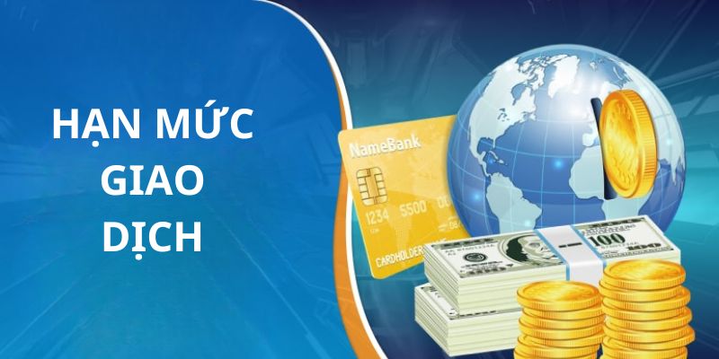 Người dùng kiểm tra hạn mức được sân chơi quy định trước khi thanh toán