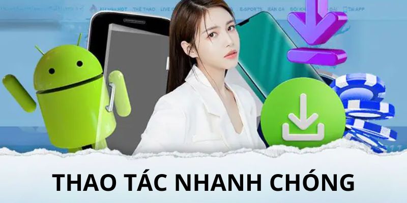 Thành viên tải app sẽ thao tác nhanh hơn trên website